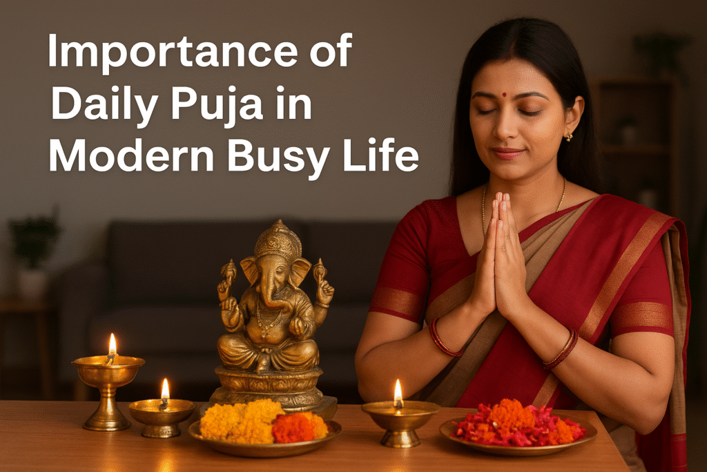 Importance of Daily Puja in Modern Busy Life